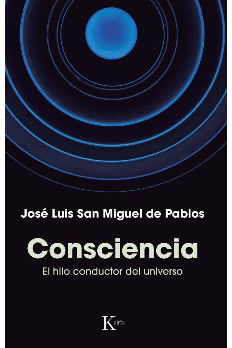 Consciencia: el hilo conductor del universo