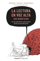 La lectura en voz alta: sus beneficios. Un descubrimiento (fascinante) desde la neuroeducación