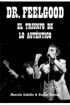 Dr. Feelgood. El triunfo de lo auténtico