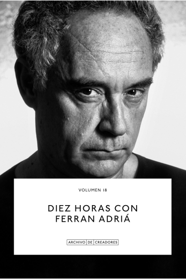 Diez horas con Ferrán Adrià