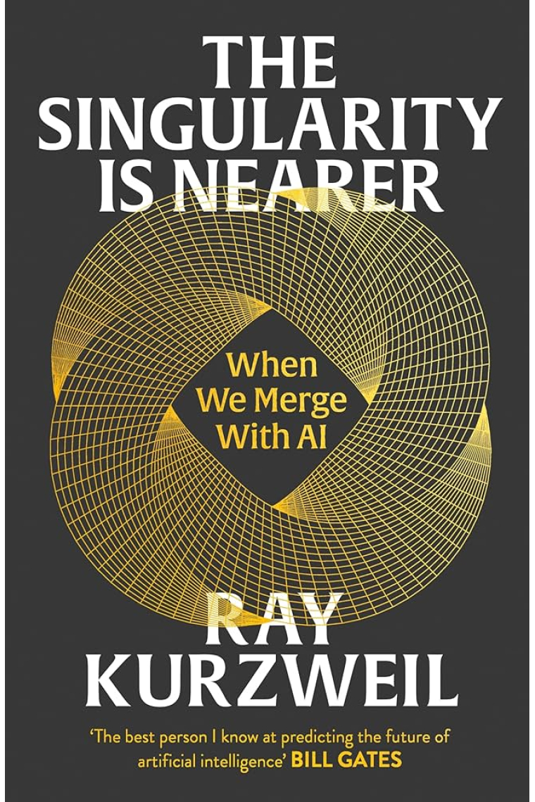 The Singularity Is Nearer: When We Merge with AI