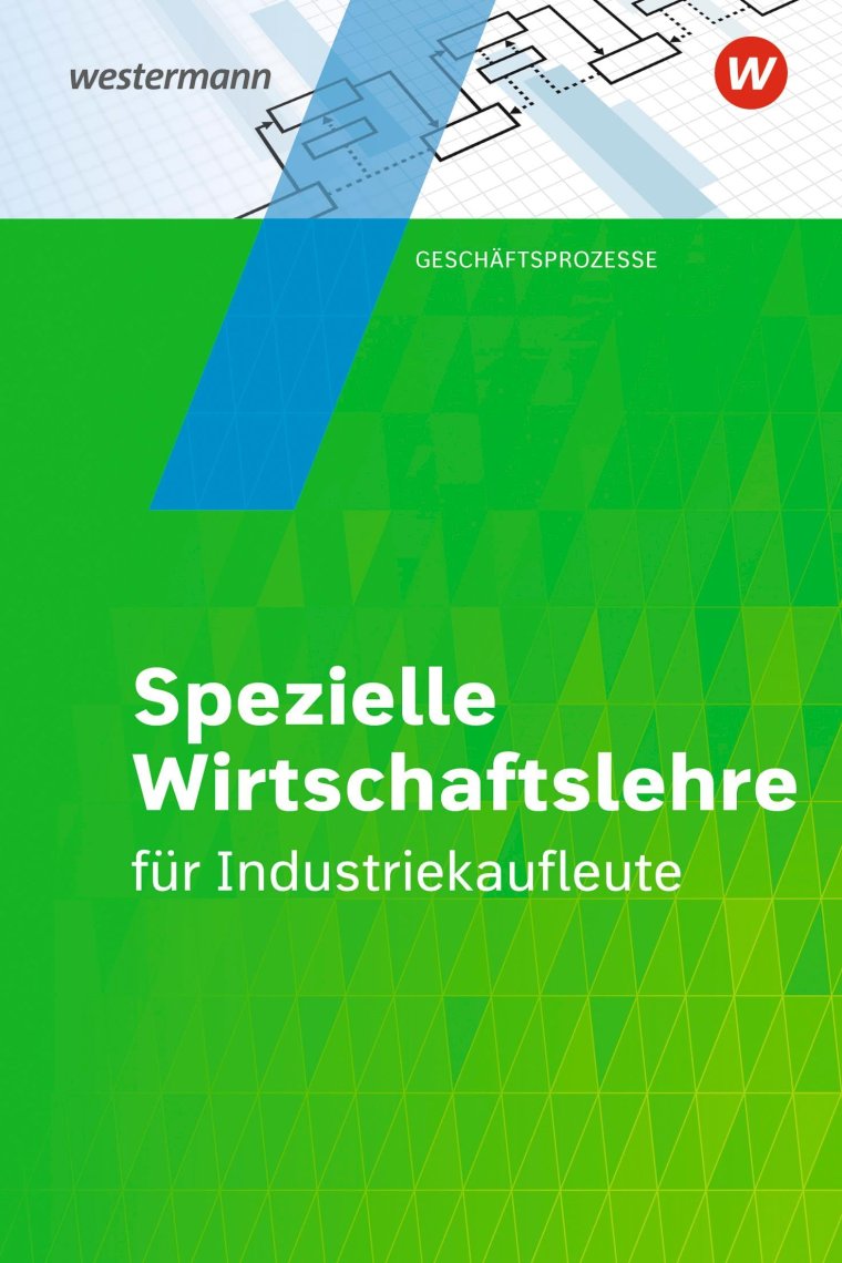 Industriekaufleute. Schülerband. Spezielle Wirtschaftslehre