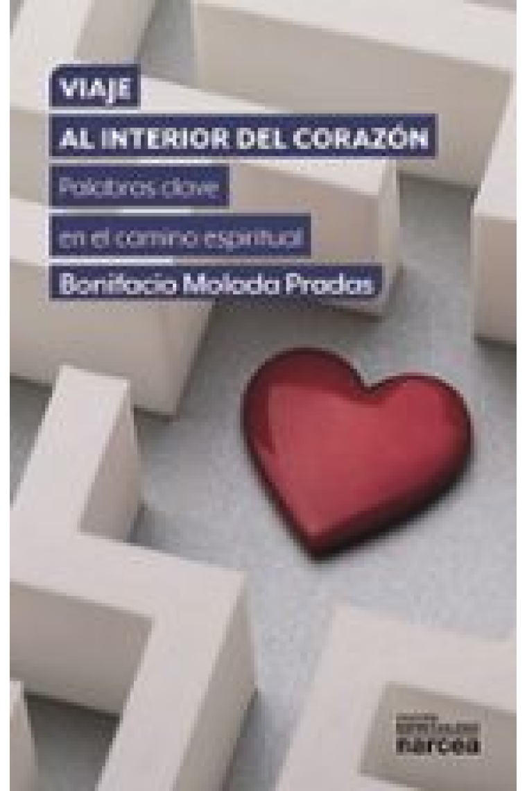 Viaje al interior del corazón: Palabras clave en el camino espiritual