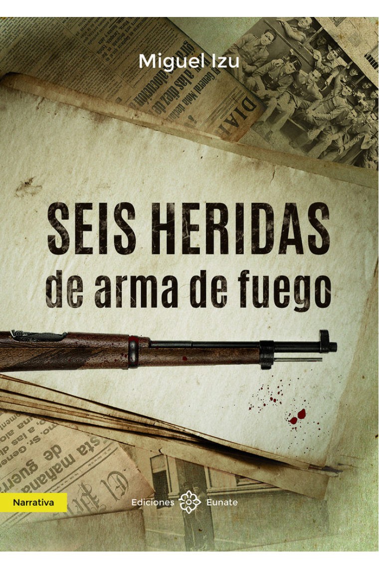 SEIS HERIDAS DE ARMA DE FUEGO