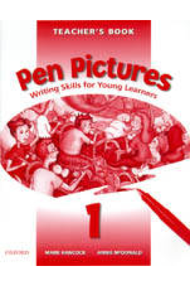 Pen Pictures 1. Teacher's book. Writing skills for young learners.