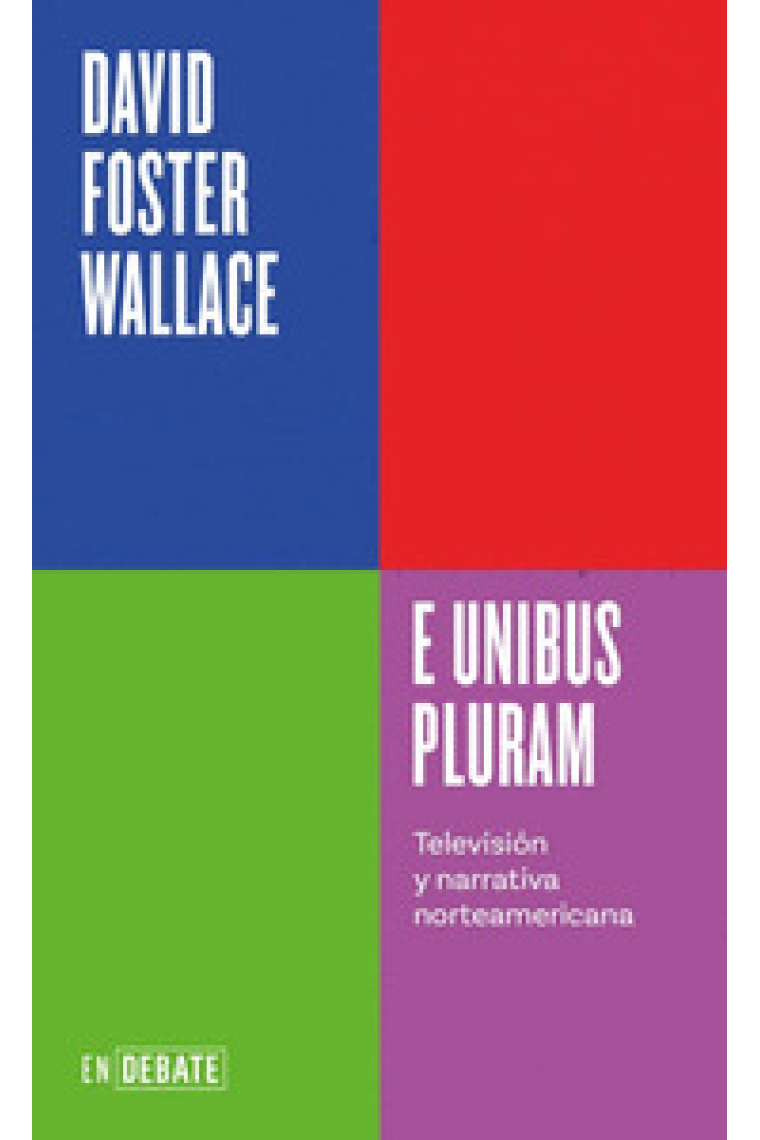 E unibus pluram: televisión y narrativa norteamericana