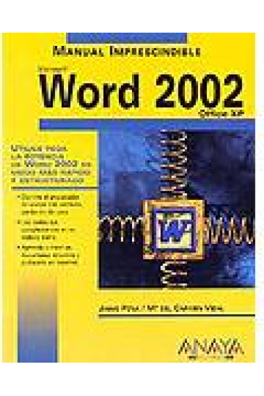 Word 2002. Office XP.Utilice toda la potencia de Word 2002 de modo más rapido y estructurado