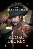 El oro del rey (Las aventuras del capitán Alatriste, vol.4)