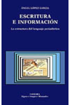 Escritura e información. La estructura del lenguaje periodístico