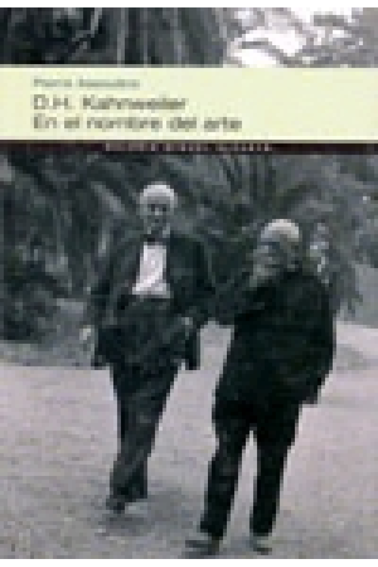 D.H. Kahnweiler. En el nombre del arte