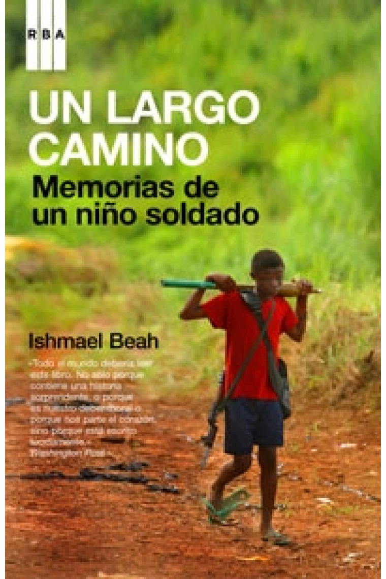 Un largo camino. Memorias de un niño soldado