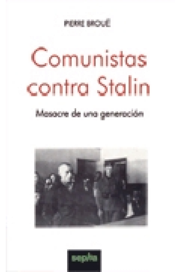 Comunistas contra Stalin.Masacre de una generación