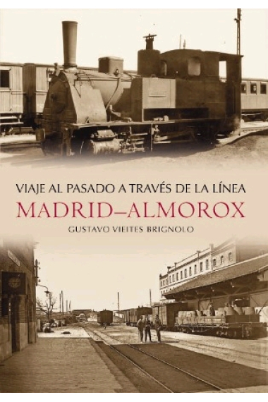 Viaje al pasado a través de la línea Madrid-Almorox