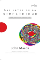 Las leyes de la simplicidad. Diseño, tecnología, negocios, vida