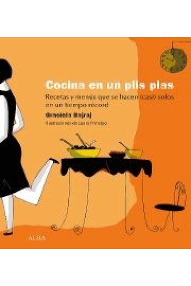 La cocina en un plisplas. Recetas y menús que se han (casi) solos en un tiempo record