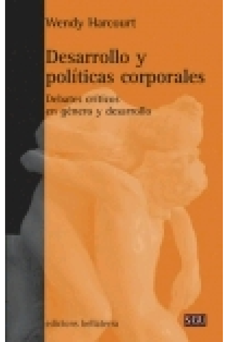 Desarrollo y políticas corporales. Debates críticos en género y desarrollo