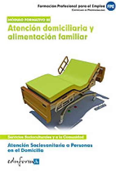 Atención domiciliaria y alimentación familiar. Certificado de Profesionalidad. Atención Sociosanitaria a personas en el domicilio.