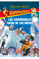 Las abominables ratas de las nieves. (Superhéroes 7)