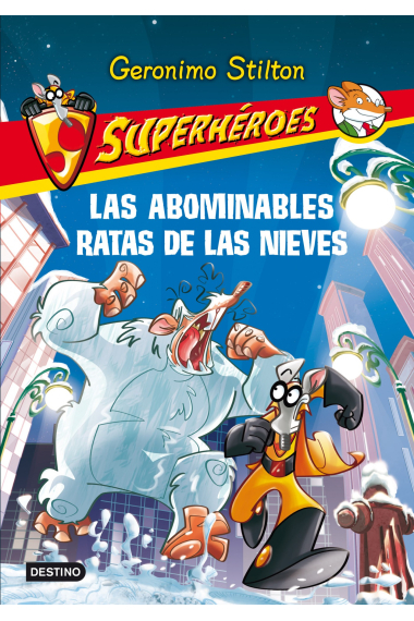 Las abominables ratas de las nieves. (Superhéroes 7)