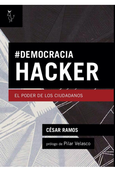 #Democracia Hacker. El poder de los ciudadanos