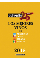 Guía Peñín de los Mejores Vinos Argentina, Chile, España y México 2013/2014