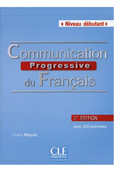 Communication progressive du français -  2e édition - Niveau débutant avec 1 CD audio