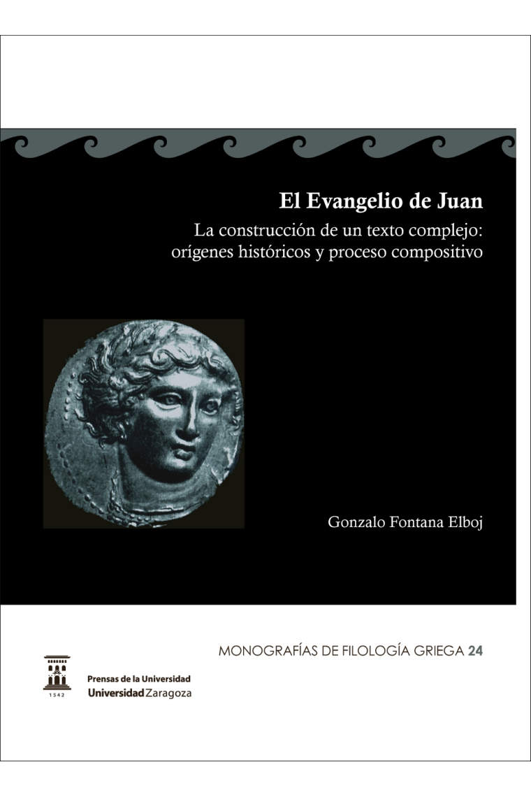 El Evangelio de Juan: la construcción de un texto complejo