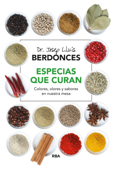 Especias que curan. Colores, olores y sabores en nuestra mesa