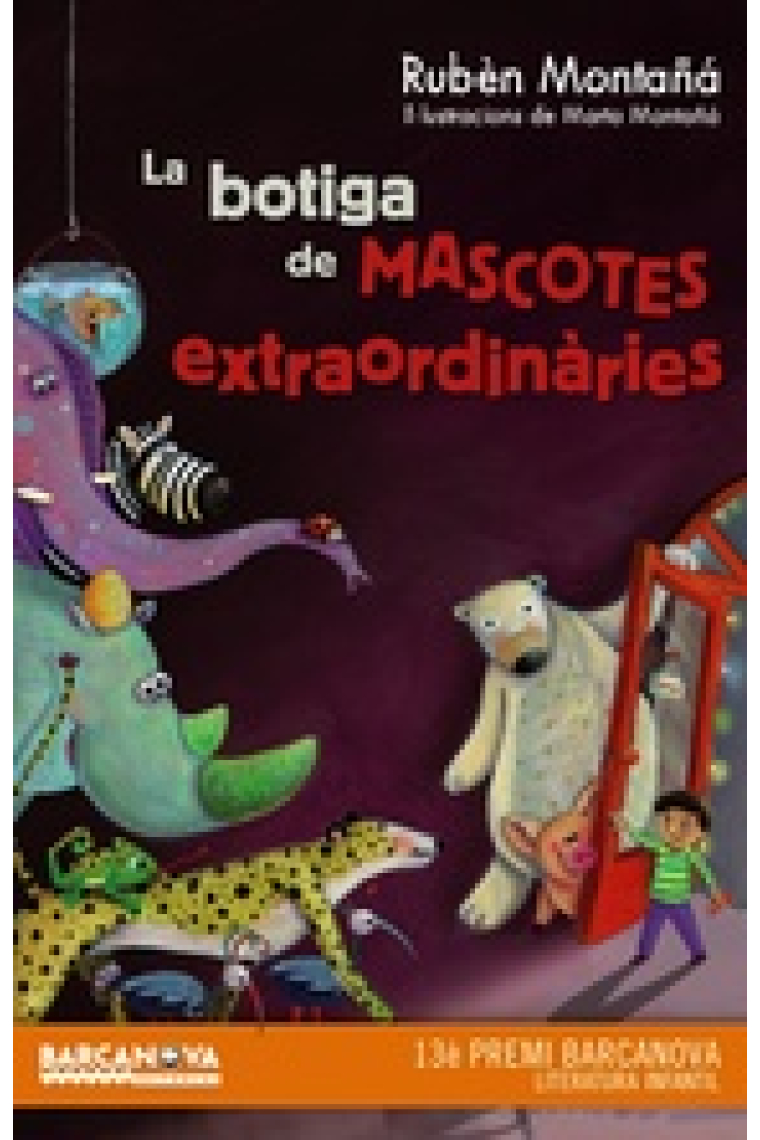 La botiga de mascotes extraordinàries (13è Premi Barcanova Literatura Infantil)