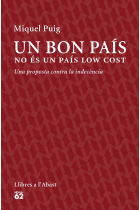 Un bon país no és un país low cost. Una proposta contra la indecència