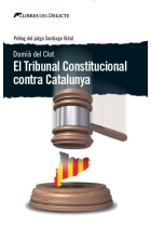 El Tribunal Constitucional contra Catalunya