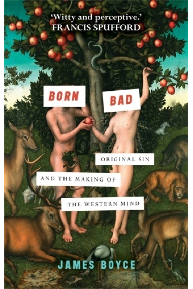 Born bad: original sin and the making of western mind