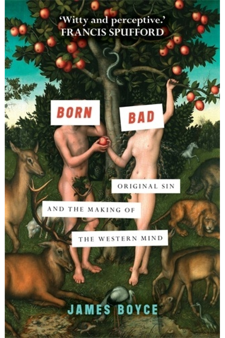 Born bad: original sin and the making of western mind