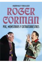 Roger Corman. Poe, monstruos y extraterrestres