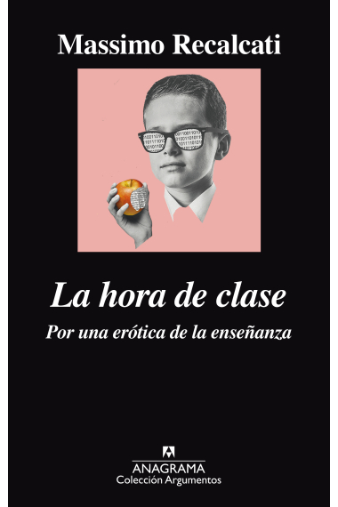 La hora de clase. Por una erótica de la enseñanza