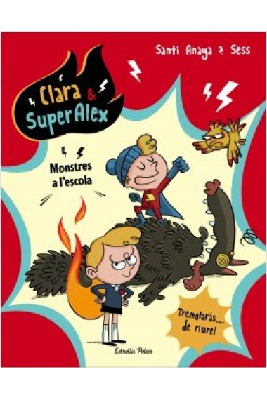 Clara & SuperÀlex. Monstres a l'escola