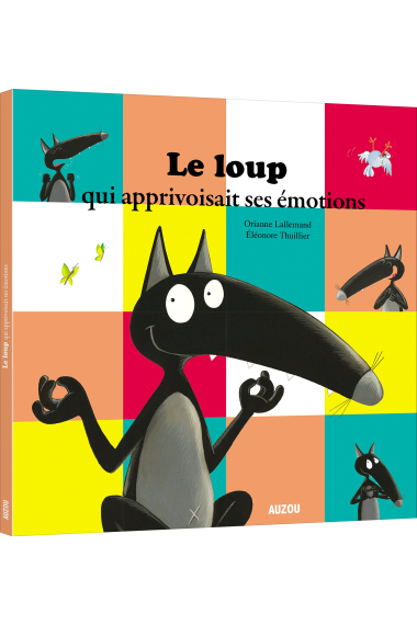 Le loup qui apprivoisait ses emotions (mes ptits albums)