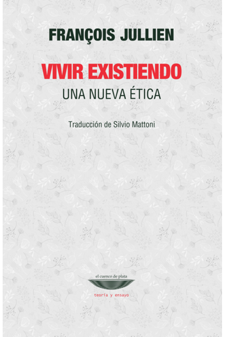 Vivir existiendo: una nueva ética