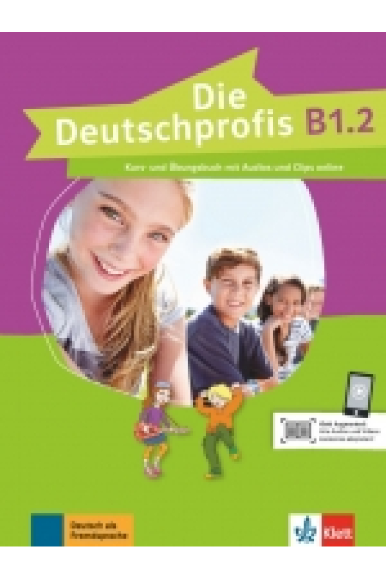 Die Deutschprofis B1.2 (Kurs- und Übungsbuch mit Audios und Clips online)