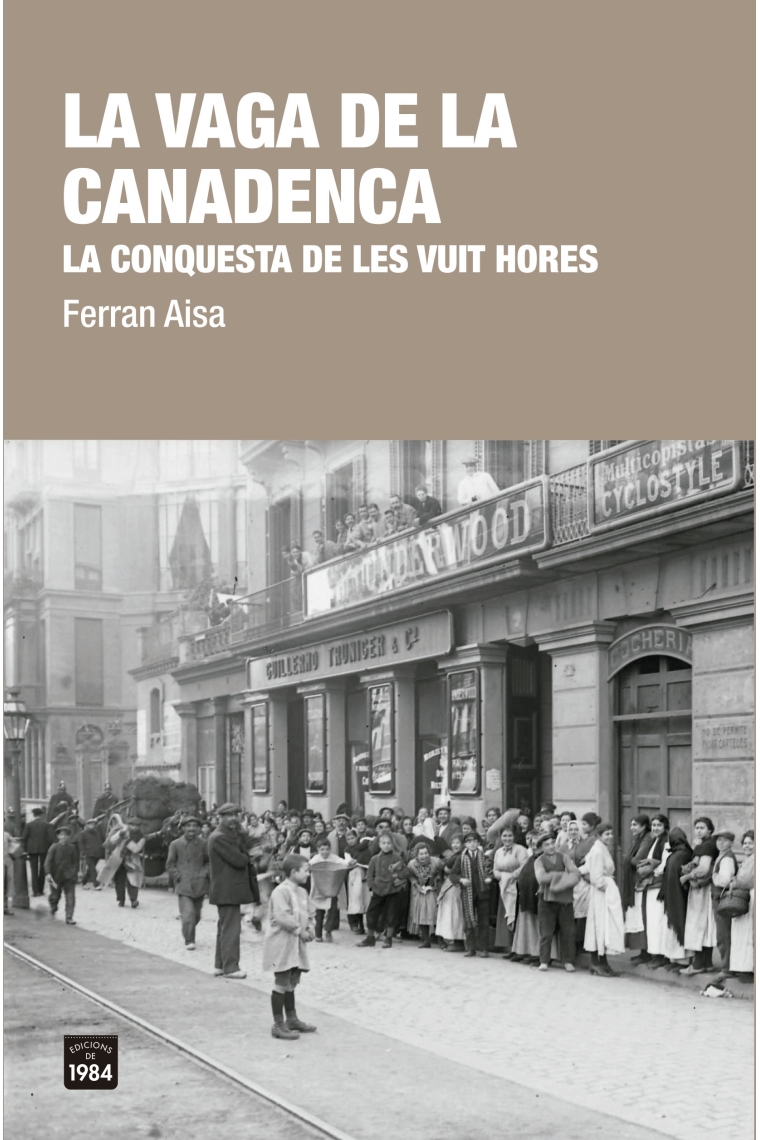 La vaga de la Canadenca. La conquesta de les vuit hores