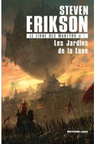 Le Livre des Martyrs T1: Les Jardins de la Lune