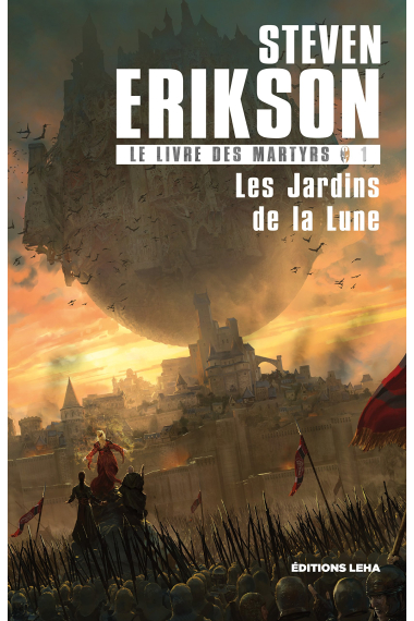 Le Livre des Martyrs T1: Les Jardins de la Lune