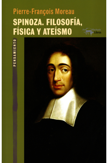 Spinoza: filosofía, física y ateísmo