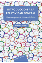 Introducción a la relatividad general. Un curso para estudiantes de física