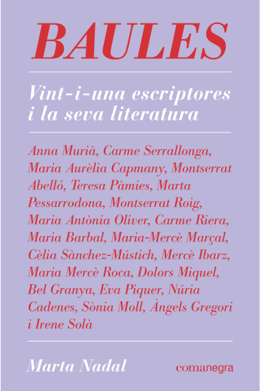 Baules: vint-i-una escriptores i la seva literatura