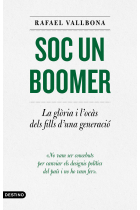 Soc un boomer. La glòria i l'ocàs dels fills d'una generació