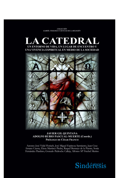 La catedral: un entorno de vida, un lugar de encuentro y una vivencia espiritual en medio de la sociedad