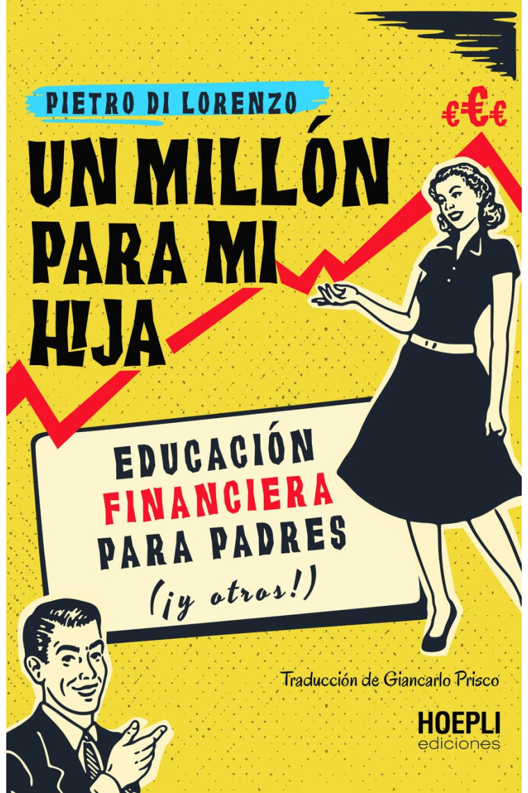 Un millón para mi hija. Educación financiera para padres (¡y otros!)