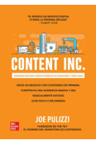 Content INC. Inicie un negocio con contenido de primera, construya una audiencia masiva y sea radicalmente exitoso (con poco o sin dinero)