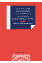 Repercursión del sobrecoste y la compensación de los daños causados por un cártel